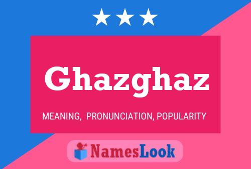 Ghazghaz Name Poster