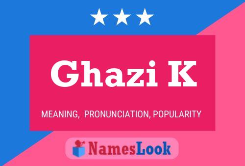 Ghazi K Name Poster