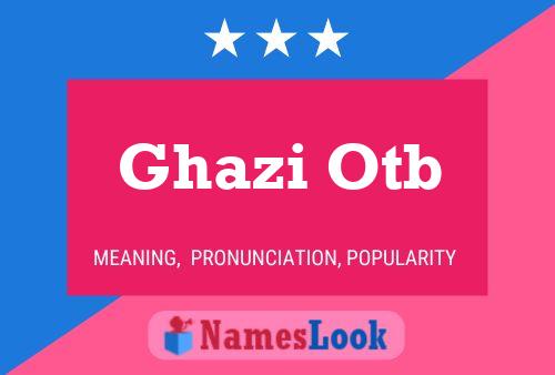 Ghazi Otb Name Poster