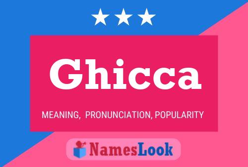 Ghicca Name Poster