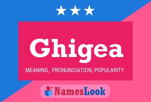 Ghigea Name Poster