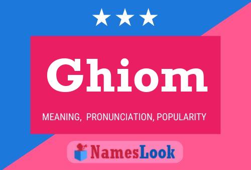 Ghiom Name Poster