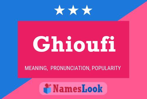 Ghioufi Name Poster