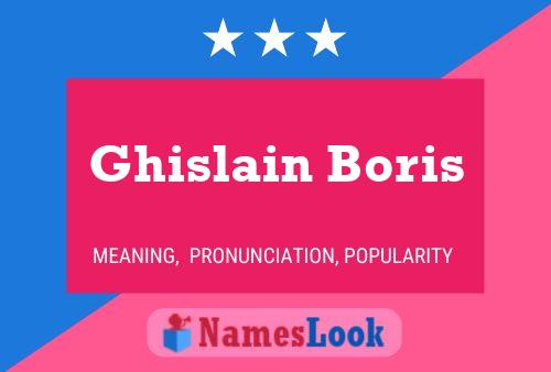 Ghislain Boris Name Poster