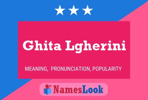 Ghita Lgherini Name Poster