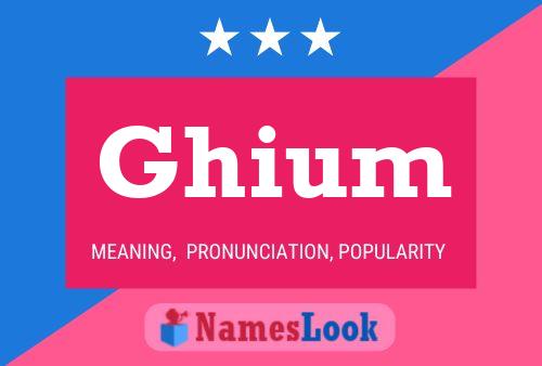 Ghium Name Poster