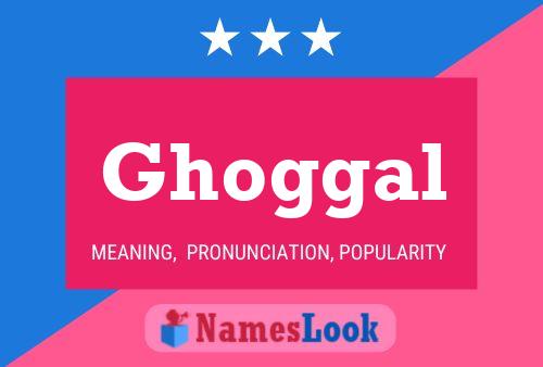 Ghoggal Name Poster