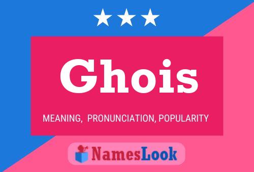 Ghois Name Poster