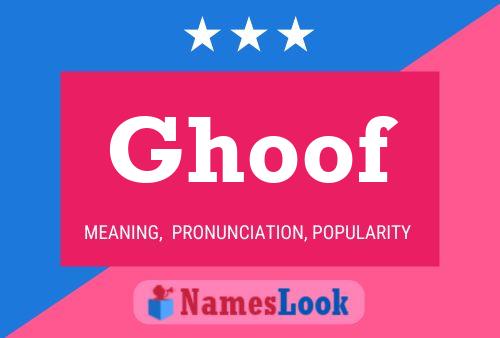 Ghoof Name Poster