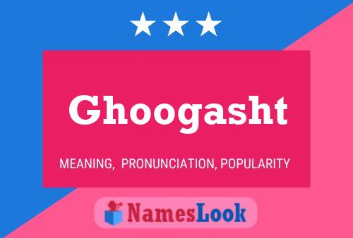 Ghoogasht Name Poster