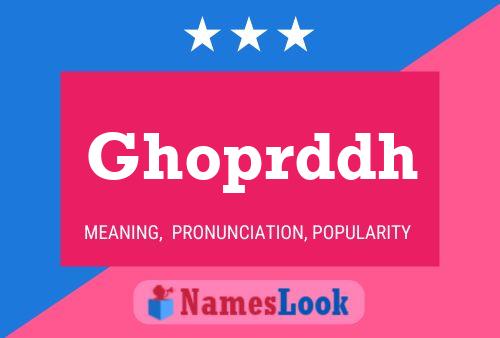 Ghoprddh Name Poster