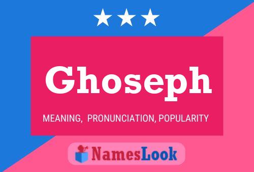 Ghoseph Name Poster