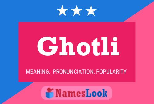 Ghotli Name Poster