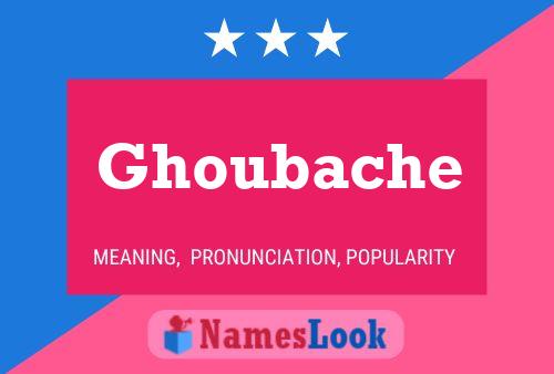 Ghoubache Name Poster