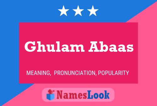 Ghulam Abaas Name Poster