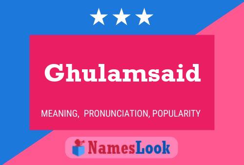 Ghulamsaid Name Poster