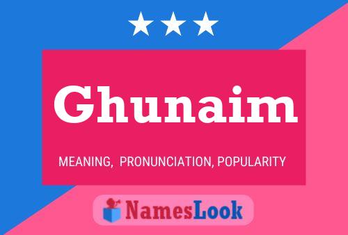 Ghunaim Name Poster