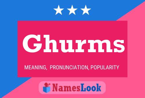 Ghurms Name Poster