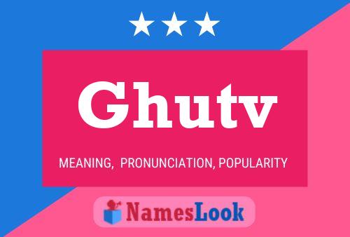 Ghutv Name Poster