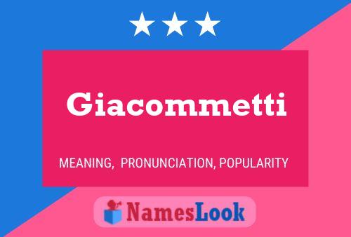 Giacommetti Name Poster