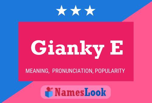 Gianky E Name Poster