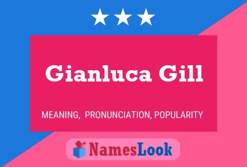 Gianluca Gill Name Poster