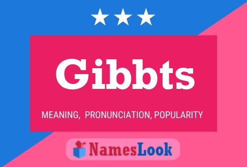 Gibbts Name Poster