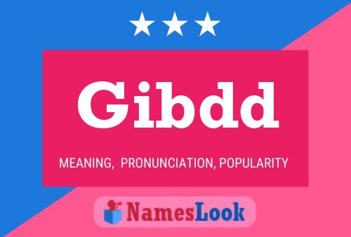 Gibdd Name Poster