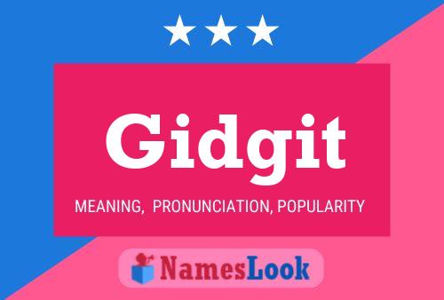 Gidgit Name Poster