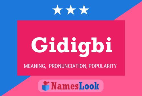 Gidigbi Name Poster