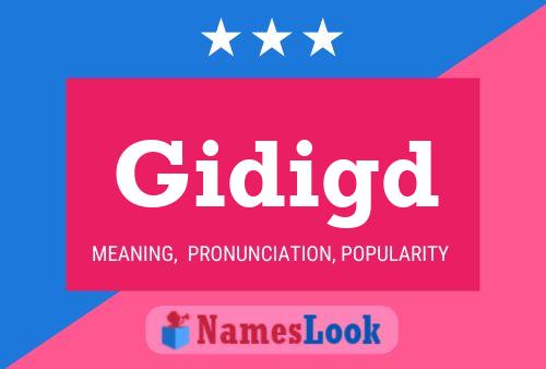 Gidigd Name Poster