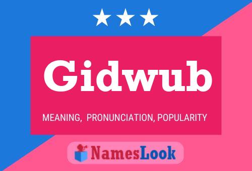 Gidwub Name Poster