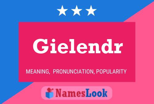 Gielendr Name Poster