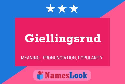 Giellingsrud Name Poster