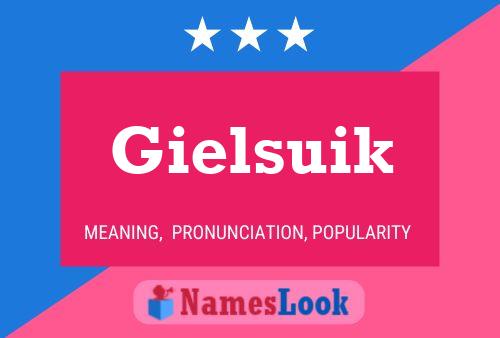 Gielsuik Name Poster