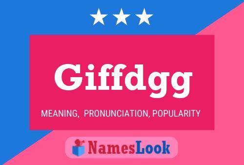 Giffdgg Name Poster