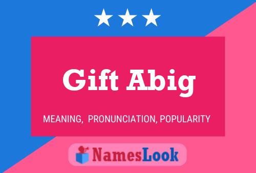 Gift Abig Name Poster