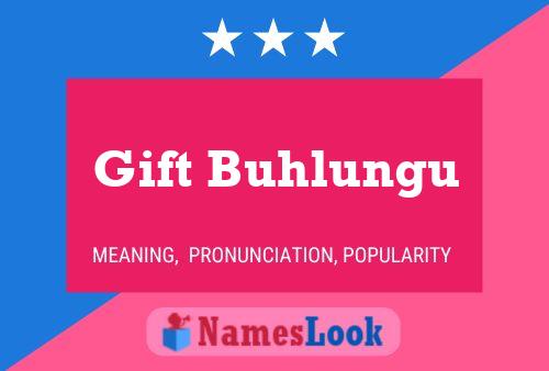 Gift Buhlungu Name Poster