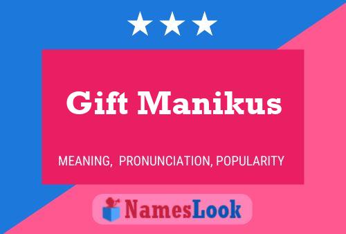 Gift Manikus Name Poster