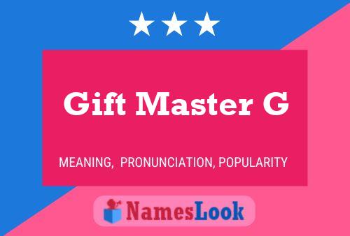 Gift Master G Name Poster