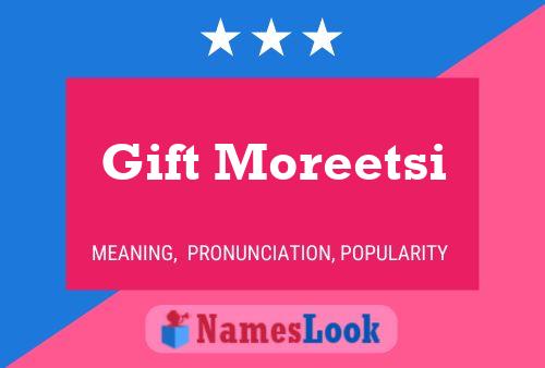 Gift Moreetsi Name Poster