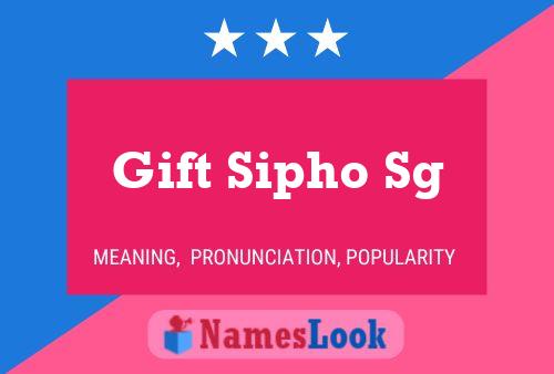 Gift Sipho Sg Name Poster