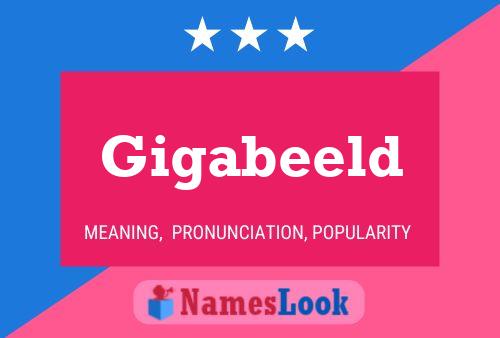 Gigabeeld Name Poster