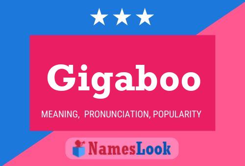 Gigaboo Name Poster