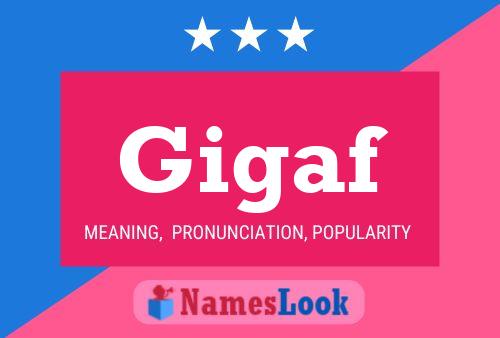 Gigaf Name Poster