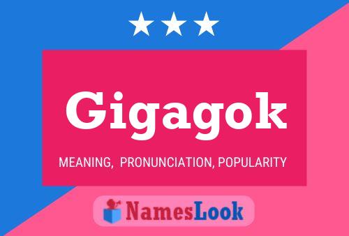 Gigagok Name Poster