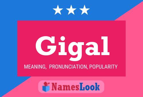 Gigal Name Poster