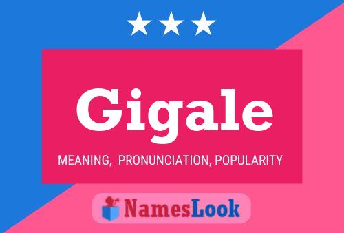 Gigale Name Poster