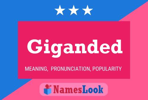 Giganded Name Poster