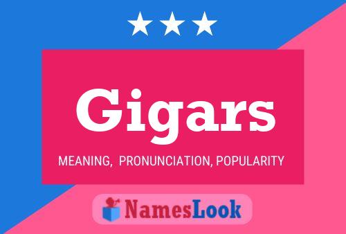 Gigars Name Poster